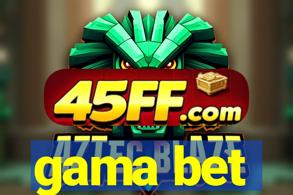 gama bet